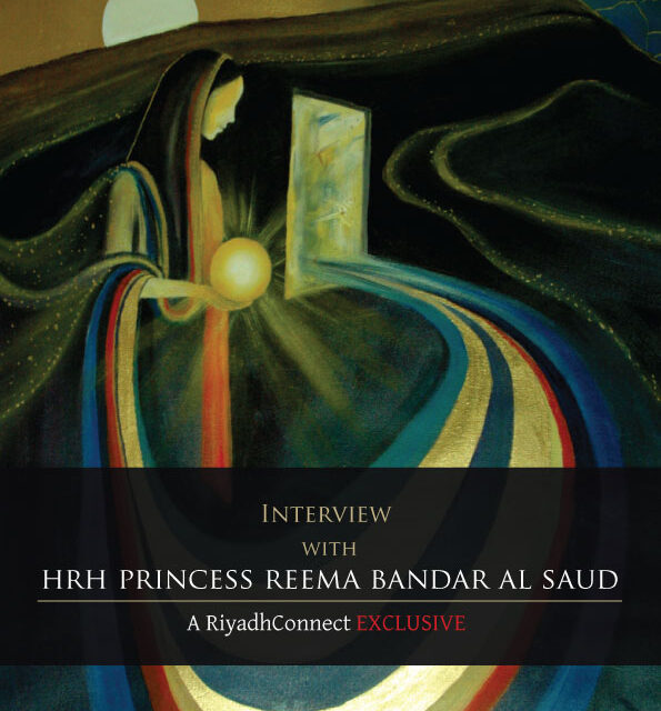 Exclusive Interview with Her Royal Highness Princess Reema Bandar Al Saud